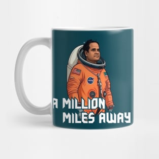 A MILLION MILES AWAY Mug